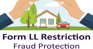 Form LL Restriction - Protect your property from fraud Form LL Restriction - Protect your property from fraud