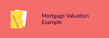 mortgage-valuation-example.png